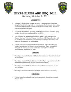 BIKES BLUES AND BBQ 2011 Saturday October 1, 2011 ACCIDENTS   There was a single vehicle accident on Joyce. Connie Arnold of Gentry was