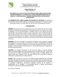 MUNICIPIO DE EBÉJICO - ANTIOQUIA CONCEJO MUNICIPAL “LA CORPORACIÓN DE TODOS Y PARA TODOS” RESOLUCIÓN NoMayo 25 de 2016) “POR MEDIO DE LA CUAL SE REALIZA CONVOCATORIA PÚBLICA PARA SUPLIR