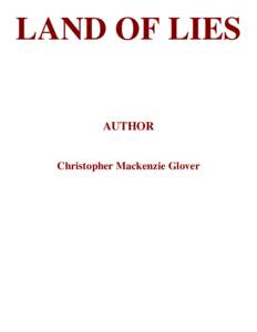 LAND OF LIES AUTHOR Christopher Mackenzie Glover CHAPTER ONE: NEW KID IN TOWN 