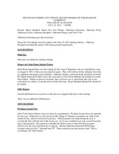 THE FOUR HUNDRED AND TWENTY SECOND SESSION OF THE BOARD OF ALDERMAN VILLAGE OF ALAMANCE JULY 22, 2013 – 7:00 PM Present: Mayor Bundren, Mayor Pro Tem Sharpe, Alderman Clemmons, Alderman Tichy, Alderman Crouse, Alderman