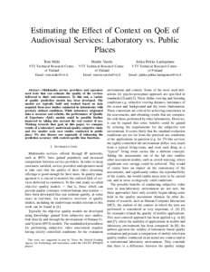 Estimating the Effect of Context on QoE of Audiovisual Services: Laboratory vs. Public Places Toni M¨aki  Mart´ın Varela