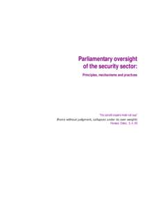 Parliamentary oversight of the security sector: Principles, mechanisms and practicies