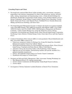 Consulting Projects and Clients  Developed and conducted Risk-Based Audits including safety, environment, emergency preparedness and contractor management for clients in the natural gas, nuclear, electrical utility, m