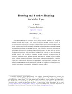 Banking and Shadow Banking Job Market Paper Ji Huang∗ Princeton University updated version December 1, 2014