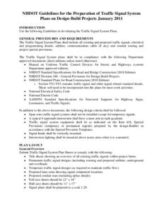 NHDOT Guidelines for the Preparation of Traffic Signal System Plans on Design-Build Projects January 2011 INTRODUCTION Use the following Guidelines in developing the Traffic Signal System Plans. GENERAL PROCEDURES AND RE