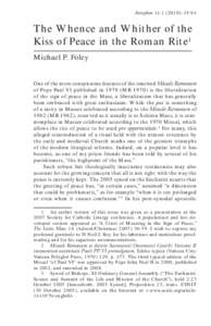 Antiphon[removed]): [removed]The Whence and Whither of the Kiss of Peace in the Roman Rite1 Michael P. Foley One of the more conspicuous features of the renewed Missale Romanum