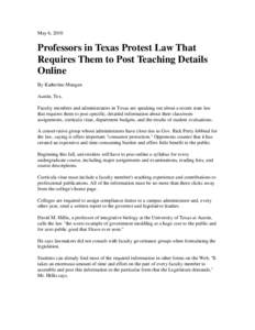 May 6, 2010  Professors in Texas Protest Law That Requires Them to Post Teaching Details Online By Katherine Mangan