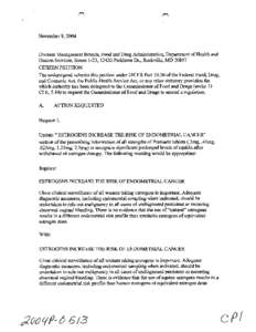 November 9,2004 Dockets Management Branch, Food and Drug Administration, Department of Health and , Human Services,Room l-23, 12420 Parklawn Dr., Rockville, MD[removed]CITIZEN PETITION The undersigned submits this petition