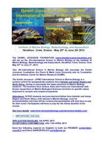 The DANIEL JOUVANCE FOUNDATION (www.danieljouvance-fondation.org) will set up the 3th International School in Marine Biology at the Institute of Marine Biology, Biotechnology and Aquaculture, Heraklion, Crete, Greece, fr