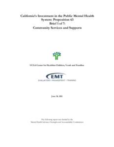 California’s Investment in the Public Mental Health System: Proposition 63 Brief 1 of 7: Community Services and Supports  UCLA Center for Healthier Children, Youth and Families