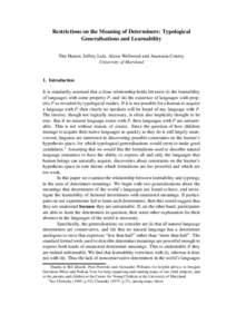 Restrictions on the Meaning of Determiners: Typological Generalisations and Learnability Tim Hunter, Jeffrey Lidz, Alexis Wellwood and Anastasia Conroy University of Maryland  1. Introduction