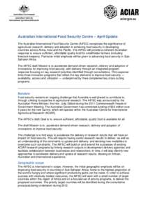 Text for CableAustralian International Food Security Centre – update on progressSummaryDetailConsultationsWorkshopsAIFSC Strategy and Program designOffice in Afric