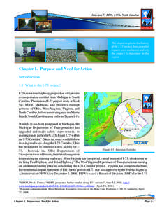 Interstate 73 FEIS: I-95 to North Carolina  This chapter explains the history, of the I-73 project, how potential impacts were evaluated, and why the project is important to the