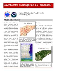 Downbursts: As Dangerous as Tornadoes? National Weather Service, GreenvilleSpartanburg, SC What is a Downburst? “It had to be a tornado!” This is a common