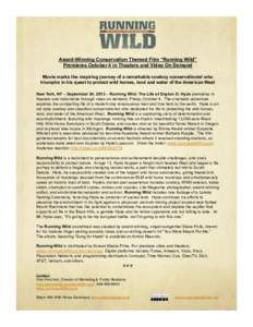 Award-Winning Conservation Themed Film “Running Wild” Premieres October 4 in Theaters and Video On Demand Movie marks the inspiring journey of a remarkable cowboy conservationist who triumphs in his quest to protect 