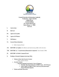 Coastal Protection & Restoration Authority Wednesday, August 20, 2014 LaBelle Room LaSalle Building 617 North Third Street Baton Rouge, LA 70802