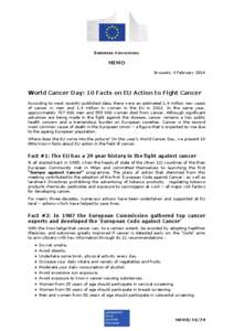 EUROPEAN COMMISSION  MEMO Brussels, 4 February[removed]World Cancer Day: 10 Facts on EU Action to Fight Cancer