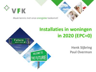 Installaties in woningen inEPC=0) Henk Sijbring Paul Overman  De bronnendiscussie