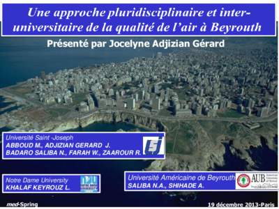 Présenté par Jocelyne Adjizian Gérard  Université Saint -Joseph ABBOUD M., ADJIZIAN GERARD J. BADARO SALIBA N., FARAH W., ZAAROUR R.