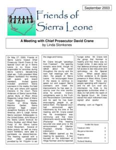 September[removed]A Meeting with Chief Prosecutor David Crane by Linda Slonksnes  On May 27, 2003, Friends of