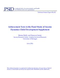 Technical Series Paper #[removed]Achievement Tests in the Panel Study of Income Dynamics Child Development Supplement Denise Duffy and Narayan Sastry