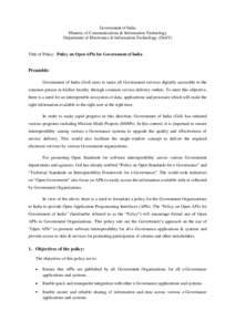 Government of India Ministry of Communications & Information Technology Department of Electronics & Information Technology (DeitY) Title of Policy: Policy on Open APIs for Government of India