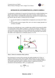 Comunicaciones por Satélite Ramón Martínez Rodríguez-Osorio, Miguel Calvo Ramón OBTENCIÓN DE LOS PARÁMETROS DE LA ÓRBITA GENÉRICA A continuación, calcularemos la ecuación de la trayectoria de un satélite alre