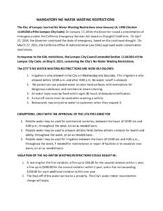 MANDATORY NO WATER WASTING RESTRICTIONS The City of Lompoc has had No Water Wasting Restrictions since January 16, 1990 (Sectionof the Lompoc City Code). On January 17, 2014, the Governor issued a proclamation