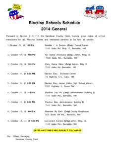 Election Schools Schedule 2014 General Pursuant to Section[removed]D the Sandoval County Clerk, hereby gives notice of school instructions for all, Precinct boards and interested persons to be held as follows: 1. October 