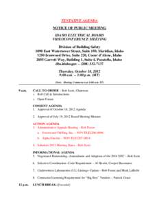 TENTATIVE AGENDA NOTICE OF PUBLIC MEETING IDAHO ELECTRICAL BOARD VIDEOCONFERENCE MEETING Division of Building Safety 1090 East Watertower Street, Suite 150, Meridian, Idaho