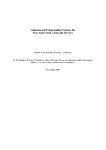 Valuation and Compensation Methods for Non-wood Forest Goods and Services Report to the Standing Forestry Committee  by the Standing Forestry Committee ad hoc Working Group on Valuation and Compensation