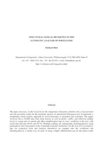 STRUCTURAL LEXICAL HEURISTICS IN THE AUTOMATIC ANALYSIS OF PORTUGUESE Eckhard Bick  Department of Linguistics, Århus University, Willemoesgade 15 D, DK-8200 Århus N