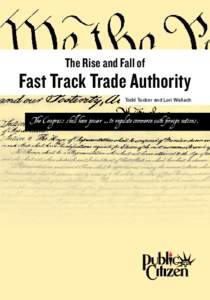 Fast track / Reciprocal Tariff Act / Todd Tucker / North American Free Trade Agreement / Uruguay Round / Free trade / World Trade Organization / Tariff / Trade pact / International relations / International trade / Business