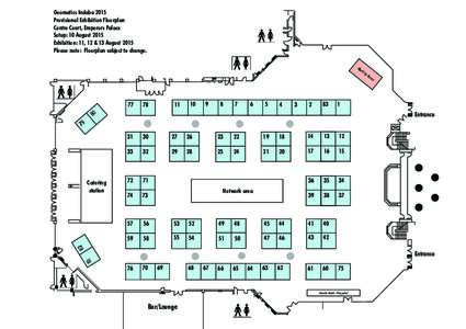 Geomatics Indaba 2015 Provisional Exhibition Floorplan Centre Court, Emperors Palace Setup: 10 August 2015 Exhibition: 11, 12 & 13 August 2015 Please note: Floorplan subject to change.