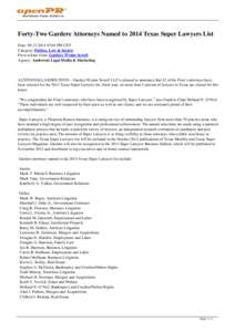 Forty-Two Gardere Attorneys Named to 2014 Texas Super Lawyers List Date: [removed]:04 PM CET Category: Politics, Law & Society Press release from: Gardere Wynne Sewell Agency: Androvett Legal Media & Marketing