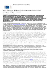 European Commission - Fact Sheet  Avian Influenza in The Netherlands and the UK: Commission backs emergency safeguard measures Brussels, 17 November 2014 Today, the Commission adopted two emergency safeguard Decisions ad