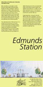 What’s New at the Edmunds / Columbia City Station Area Edmunds Station is located on MLK between South Edmunds and Alaska Streets. The Edmunds Station will be a gateway to the Rainier Vista redevelopment and historic C