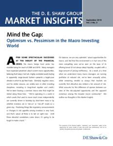 September 2010 Vol. 2 No. 3 Mind the Gap: Optimism vs. Pessimism in the Macro Investing World