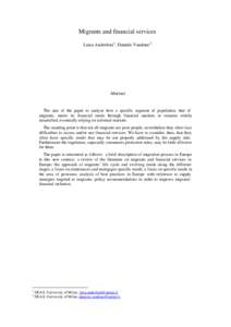 Migrants and financial services Luisa Anderloni1 , Daniela Vandone 2 Abstract  The aim of the paper to analyse how a specific segment of population, that of