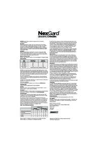 CAUTION: Federal (USA) law restricts this drug to use by or on the order of a licensed veterinarian. Description: NEXGARD™ (afoxolaner) is available in four sizes of beef-ﬂavored, soft chewables for oral administrati