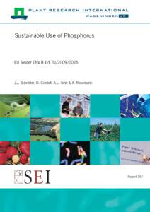 Sustainable Use of Phosphorus  EU Tender ENV.B.1/ETU[removed]J.J. Schröder, D. Cordell, A.L. Smit & A. Rosemarin