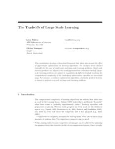 The Tradeoffs of Large Scale Learning  L´ eon Bottou NEC Laboratories of America Princeton, NJ, USA