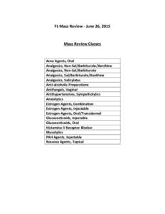 FL Mass Review - June 26, 2015  Mass Review Classes Acne Agents, Oral Analgesics, Non-Sal/Barbiturate/Xanthine