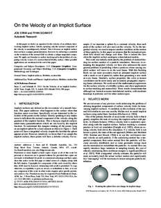 On the Velocity of an Implicit Surface JOS STAM and RYAN SCHMIDT Autodesk Research In this paper we derive an equation for the velocity of an arbitrary timeevolving implicit surface. Strictly speaking only the normal com