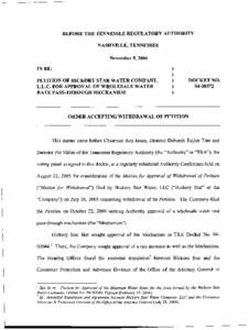 BEFORE THE TENNESSEE REGULATORY AUTHORITY NASHVILLE, TENNESSEE November 9,2005 IN RE: PETITION OF HICKORY STAR WATER COMPANY, L.L.C. FOR APPROVAL OF WHOLESALE WATER