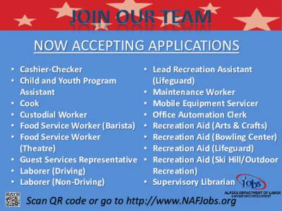 NOW ACCEPTING APPLICATIONS • Cashier-Checker • Child and Youth Program Assistant • Cook • Custodial Worker
