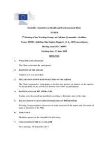 Scientific Committee on Health and Environmental Risks SCHER 1st Meeting of the Working Group on Calcium Cyanamide – fertiliser Venue: HITEC building, Rue Eugène Ruppert 11, L[removed]Luxembourg Meeting room HTC[removed] 