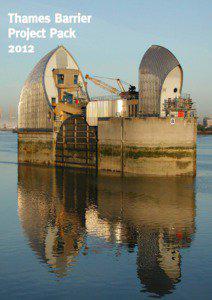 Thames Barrier Project Pack 2012