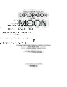 Committee on the Scientific Context for Exploration of the Moon Space Studies Board Division on Engineering and Physical Sciences THE NATIONAL ACADEMIES PRESS  