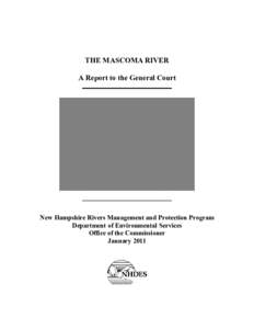 THE MASCOMA RIVER  A Report to the General Court  New Hampshire Rivers Management and Protection Program  Department of Environmental Services  Office of the Commissioner 